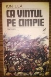Ion Lila - Ca vintul pe cimpie