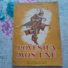 ✅ POVESTEA LUI MOȘ ENE de HANS CHRISTIAN ANDERSEN * EDITURA DE STAT 1949 LITERATURĂ PENTRU COPII ȘI TINERET * &Icirc;N ROM&Acirc;NEȘTE DE PETRONELA NEGOȘANU