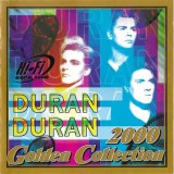 Duran Duran - Golden Collection 2000, CD