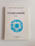 O floare albastra - Vasile Dorin Ghilencea