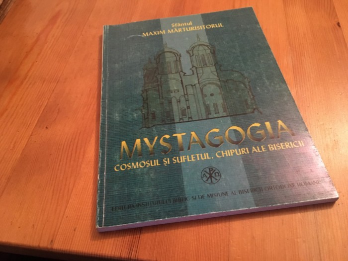 SF. MAXIM MĂRTURISITORUL, MYSTAGOGIA. COSMOSUL ȘI SUFLETUL CHIPURI ALE BISERICII