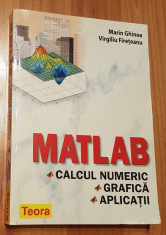 Matlab. Calcul numeric, grafica, aplicatii de Marin Ghinea, Virgiliu Fireteanu foto