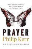 Prayer | Philip Kerr, Quercus Publishing Plc