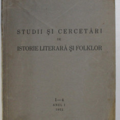 STUDII SI CERCETARI DE ISTORIE LITERARA SI FOLKLOR ANUL I 1952