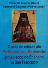 O suta de minuni ale Fericitului Ioan Maximovici - Parintele Serafim