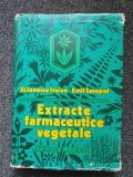 EXTRACTE FARMACEUTICE VEGETALE - Ionescu Stoian, Savopol