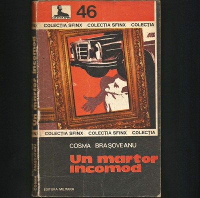 UN MARTOR INCOMOD - COSMA BRASOVEANU - SFINX foto