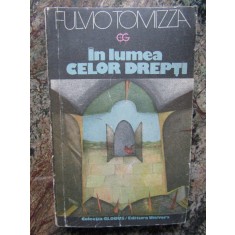 FULVIO TOMIZZA - IN LUMEA CELOR DREPTI, Univers