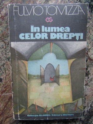 FULVIO TOMIZZA - IN LUMEA CELOR DREPTI, Univers foto