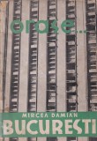 Mircea Damian - Bucuresti (1935) | Carte Romana | 210 Pagini | Brosata | 13x20 cm