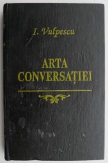 Arta conversatiei &ndash; Ileana Vulpescu