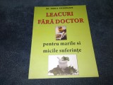 Cumpara ieftin JOHN E EICHENLAUB - LEACURI FARA DOCTORI PENTRU MARILE SUFERINTE