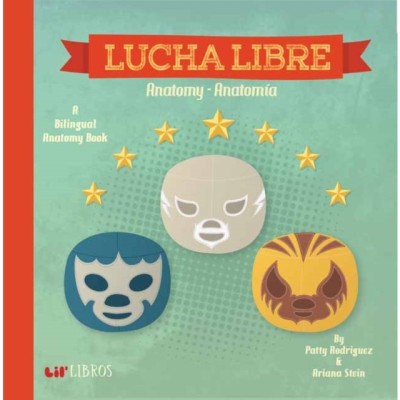 Lucha Libre: Anatomy/Anatomia: A Bilingual Anatomy Book foto