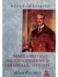 Alan Farmer - Marea Britanie: politica externa si coloniala, 1919-1939 (editia 2000)