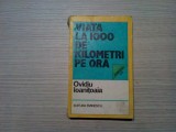 VIATA LA 1000 DE KILOMETRI PE ORA - Ovidiu Ioanitoaia (autograf) - 1983, 189p.