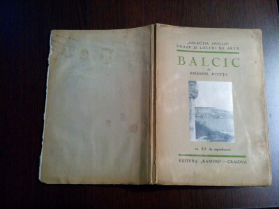 BALCIC - Orase si Locuri de Arta - Emanoil Bucuta - 1931, 44 p.+ 24 ilustratii foto