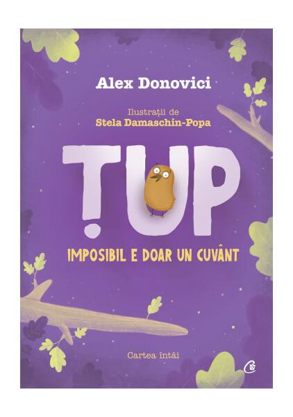 Țup, imposibil e doar un cuv&acirc;nt (Vol. 1) - Paperback brosat - Alex Donovici - Curtea Veche