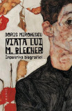 Viața lui M. Blecher - Paperback brosat - Doris Mironescu - Humanitas