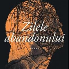 Zilele abandonului - Elena Ferrante