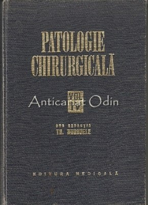 Patologie Chirurgicala IV - Th. Burghele foto