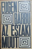 Az &eacute;szaki mű&uacute;t &ndash; Eugen Barbu