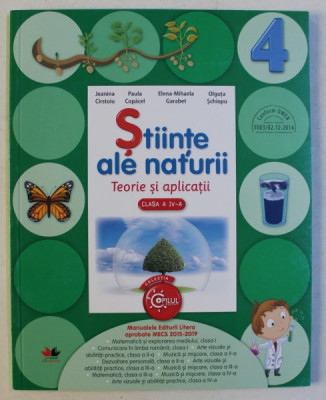 STIINTE ALE NATURII - TEORIE SI APLICATII , CLASA A IV -A de JEANINA CIRSTOIU ...OLGUTA SCHIOPU , 2016 foto