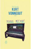 Pianul mecanic - Kurt Vonnegut, 2022