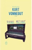 Pianul mecanic - Kurt Vonnegut, 2022