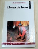LIMBA DE LEMN-FRANCOISE THOM 1993