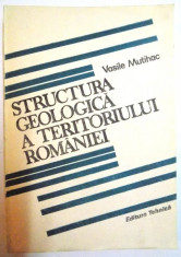 STRUCTURA GEOLOGICA A TERITORIULUI ROMANIEI DE VASILE MUTIHAC foto