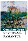 Ne cheamă păm&acirc;ntul - Paperback brosat - Octavian Goga - Hoffman, 2021