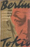 Misiunea speciala Berlin-Tokio. Richard Sorge - Serghei Goliakov