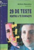 29 de Teste pentru a Te Cunoaste - Adrian Neculau, Polirom, 1999, Psihologie, Carte, Collegium/Practic