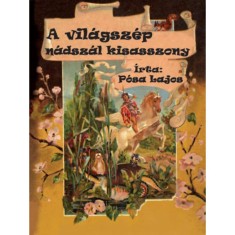 A vil&aacute;gsz&eacute;p n&aacute;dsz&aacute;l kisasszony - P&oacute;sa Lajos