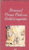 Strainul. Ciuma. Caderea. Exilul si imparatia - Albert Camus