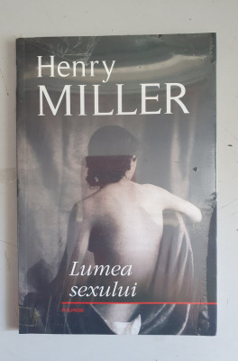 Lumea sexului - HENRY MILLER , 2011 foto