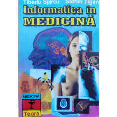 Informatica In Medicina - Tiberiu Spircu Stefan Tigan ,556280