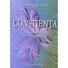 Constienta Capcanele Si Sansele Realitatii - Anthony De Mello ,560026