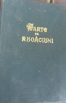 CARTE DE RUGACIUNI,CANTARILE UTRENIEI ,VECERNIEI.SFINTEI LITURGHII,LA ACATISTUL DOMNULUI foto