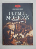 ULTIMUL MOHICAN de JAMES FENIMORE COOPER , 2010