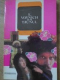 Taunul - E. Voynich, Garamond 1992, Roman, Beletristica, 266 pagini, Coperta Necartonata