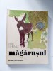 MAGARUSUL - Petre GHELMEZ - Constantin BACIU (Ilustratii) - 1984
