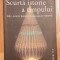 Scurta istorie a timpului. De la Big Bang la gaurile negre - Stephen W. Hawking