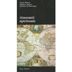 Itinerarii spirituale - Andre Malraux, Okakura Kakuzo, Salvador de Madariaga