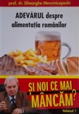 Adevarul despre alimentatia romanilor - Gheorghe Mencinicopschi