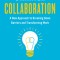 Smarter Collaboration: A New Approach to Breaking Down Barriers and Transforming Work