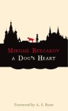 A Dog&#039;s Heart: A Monstrous Story