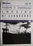 Locuire si neAsezare - Teodor O. Gheorghiu - Carti Beletristica