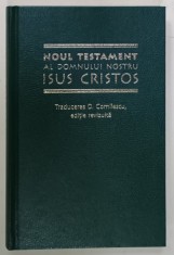 NOUL TESTAMENT AL DOMNULUI NOSTRU ISUS HRISTOS , traducere D. CORNILESCU , editie revizuita , EDITURA LUMINA LUMII , 2003