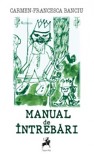 Manual de intrebari | Carmen Francesca Banciu